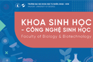 Về Khoa Sinh học -  Công nghệ Sinh học